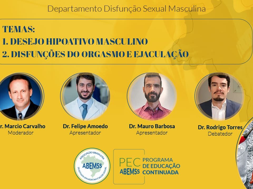 Desejo Sexual Hipoativo e Disfunções do Orgasmo e Ejaculação.