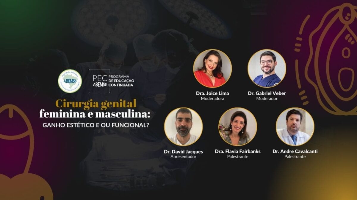 Cirurgia Genital Feminina e Masculina: Ganhos Estético e ou Funcional? PEC ABEMSS Maio 2025.